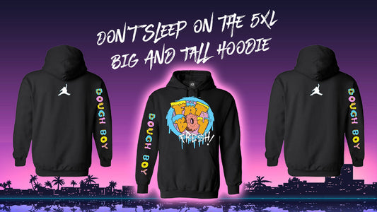 The 5XL Big And Tall Hoodie by FatBoy Fresh - A Brand Bigger Than Yours